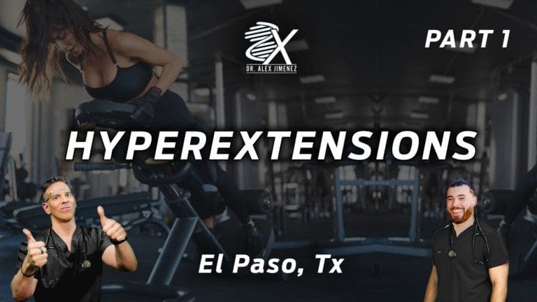 An Overview Of Hyperextension On The Body (Part 1)
